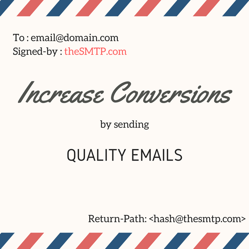 Increase conversions by sending quality emails